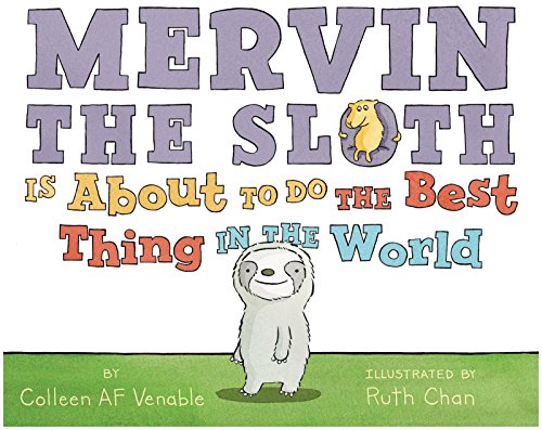 cover image Mervin the Sloth Is About to Do the Best Thing in the World