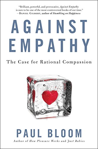 cover image Against Empathy: The Case for Rational Compassion 