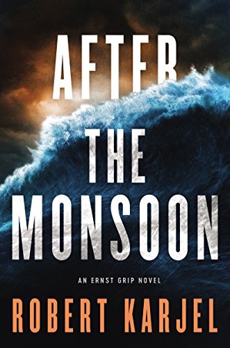 cover image After the Monsoon: An Ernst Grip Novel