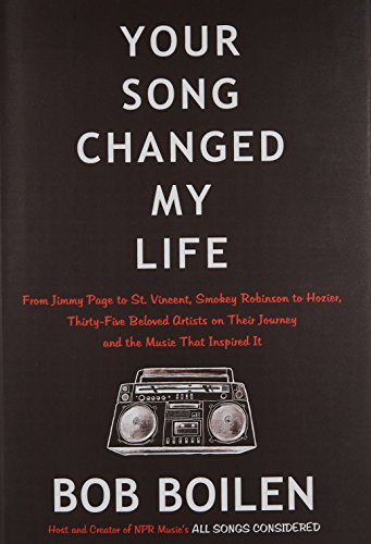 cover image Your Song Changed My Life: From Jimmy Page to St. Vincent, Smokey Robinson to Hozier, Thirty-Five Beloved Artists on Their Journey and the Music That Inspired It