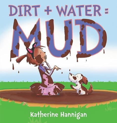 cover image Dirt + Water = Mud