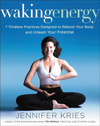 cover image Waking Energy: 7 Timeless Practices Designed to Reboot Your Energy and Unleash Your Potential