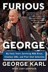 Furious George: My Forty Years Surviving NBA Divas