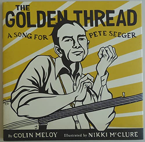 cover image The Golden Thread: A Song for Pete Seeger