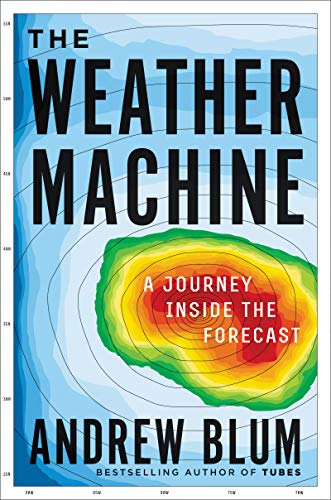 cover image The Weather Machine: A Journey Inside the Forecast