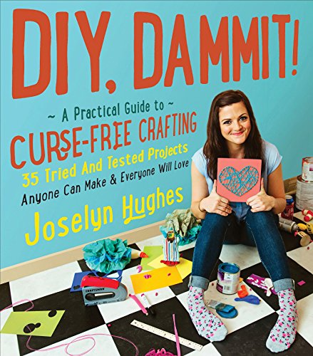 cover image DIY, Dammit! A Practical Guide to Curse-Free Crafting