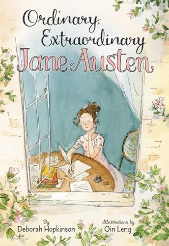 cover image Ordinary, Extraordinary Jane Austen: The Story of Six Novels, Three Notebooks, a Writing Box, and One Clever Girl