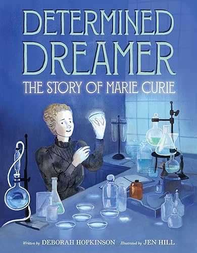 cover image Determined Dreamer: The Story of Marie Curie