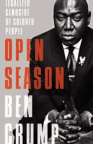 cover image Open Season: The Legalized Genocide of Colored People