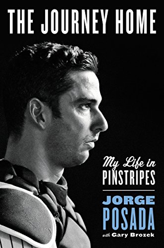 cover image The Journey Home: My Life in Pinstripes