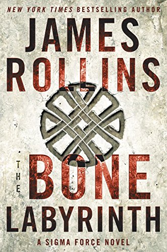 cover image The Bone Labyrinth: A Sigma Force Novel
