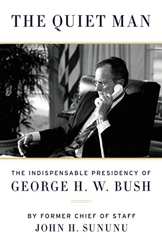 cover image The Quiet Man: The Indispensable Presidency of George H.W. Bush