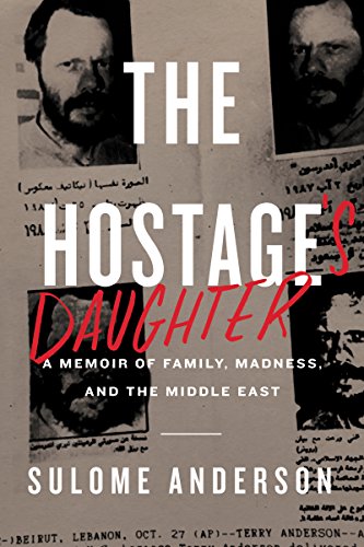 cover image The Hostage’s Daughter: A Story of Family, Madness, and the Middle East