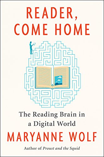 cover image Reader, Come Home: The Reading Brain in a Digital World