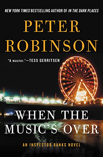 cover image When the Music’s Over: An Inspector Banks Novel