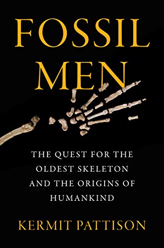 cover image Fossil Men: The Quest for the Oldest Skeleton and the Origins of Humankind