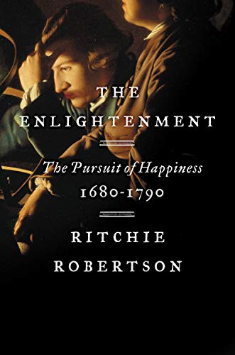 cover image The Enlightenment: The Pursuit of Happiness, 1680–1790