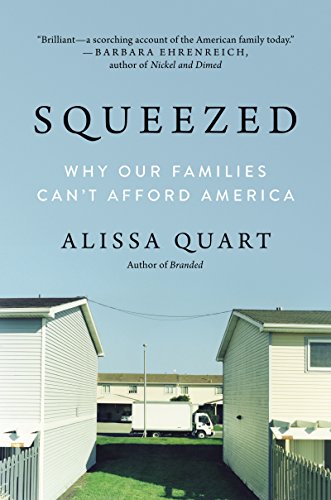 cover image Squeezed: Why Our Families Can’t Afford America