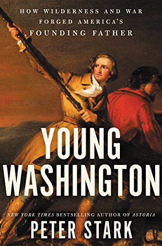 cover image Young Washington: How Wilderness and War Forged America’s Founding Father