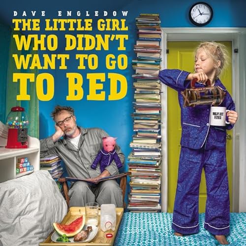 cover image The Little Girl Who Didn’t Want to Go to Bed