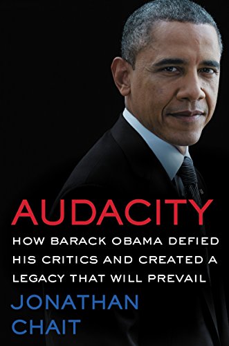 cover image Audacity: How Barack Obama Defied His Critics and Transformed America 