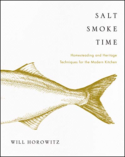 cover image Salt Smoke Time: Homesteading and Heritage Techniques for the Modern Kitchen