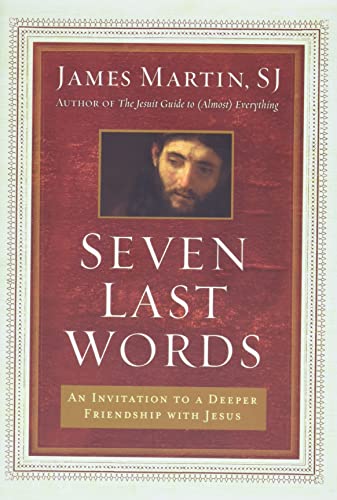 cover image Seven Last Words: An Invitation to a Deeper Friendship with Jesus