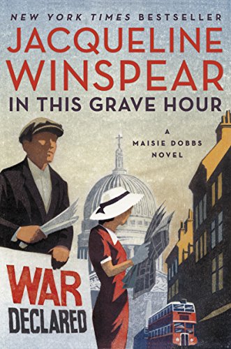 cover image In This Grave Hour: A Maisie Dobbs Novel