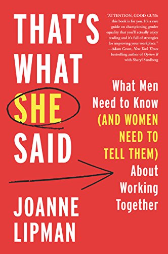 cover image That’s What She Said: What Men Need to Know and Women Need to Tell Them About Working Together 
