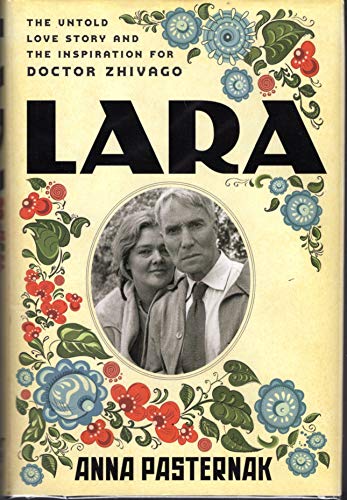 cover image Lara: The Untold Love Story and the Inspiration for ‘Doctor Zhivago’