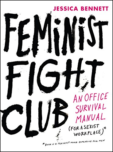 cover image Feminist Fight Club: An Office Survival Manual for a Sexist Workplace