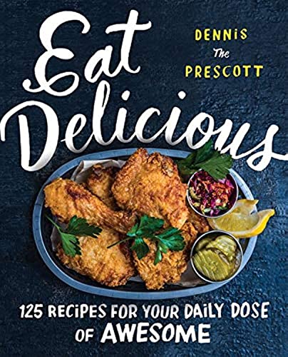 cover image Eat Delicious: 125 Recipes for Your Daily Dose of Awesome