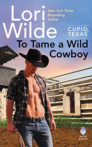 cover image To Tame a Wild Cowboy (Cupid, Texas #7)