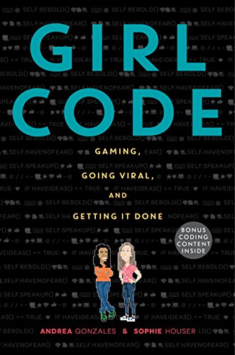 cover image Girl Code: Gaming, Going Viral, and Getting It Done