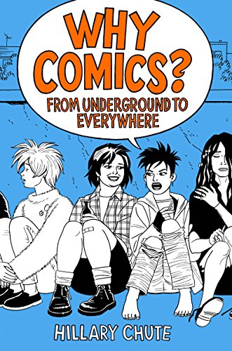 cover image Why Comics? From Underground to Everywhere 