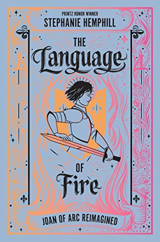 cover image The Language of Fire: Joan of Arc Reimagined