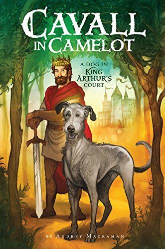cover image Cavall in Camelot: A Dog in King Arthur’s Court 