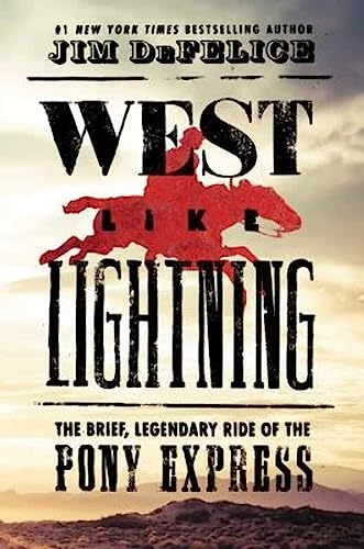 cover image West Like Lightning: The Brief, Legendary Ride of the Pony Express