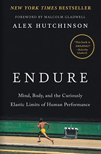 cover image Endure: Mind, Body, and the Curiously Elastic Limits of Human Performance 