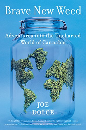 cover image Brave New Weed: Adventures Into the Uncharted World of Cannabis 