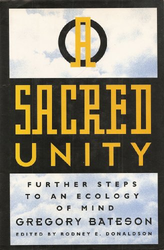 cover image A Sacred Unity: Further Steps to an Ecology of Mind