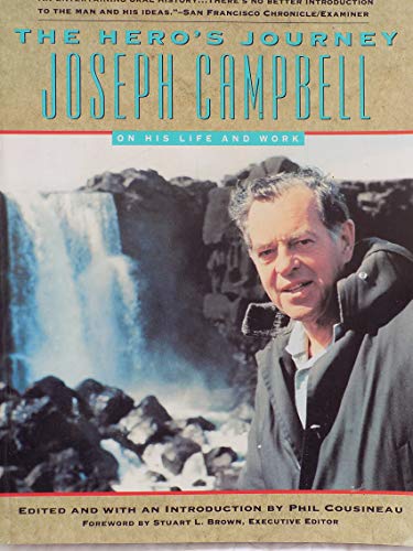 cover image The Hero's Journey: The World of Joseph Campbell: Joseph Campbell on His Life and Work