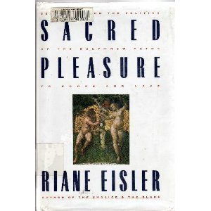 cover image Sacred Pleasure: Sex, Myth, and the Politics of the Body