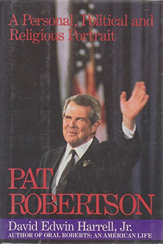 cover image Pat Robertson: A Personal, Religious, and Political Portrait