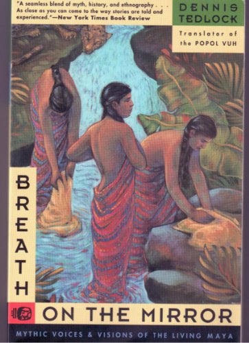 cover image Breath on the Mirror: Mythic Voices and Visions of the Living Maya