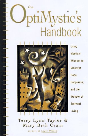 cover image The Optimystic's Handbook: Using Mystical Wisdom to Discover Hope, Happiness, and the Wonder of Spiritual Living
