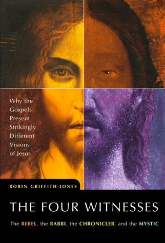 cover image The Four Witnesses: The Rebel, the Rabbi, the Chronicler, and the Mystic