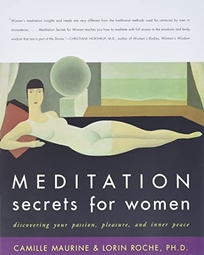 Meditation Secrets for Women: Discovering Your Passion