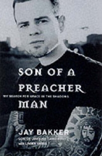 Son of a Preacher Man: My Search for Grace in the Shadows
