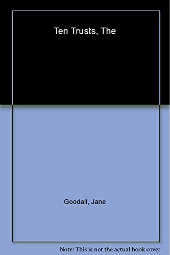 cover image THE TEN TRUSTS: What We Must Do to Care for the Animals We Love